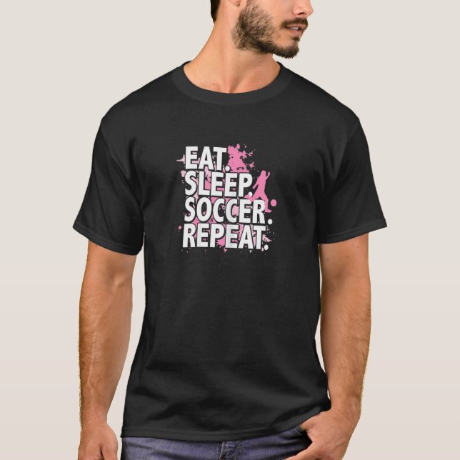 Eat Sleep Soccer Repeat T-Shirt (Front)