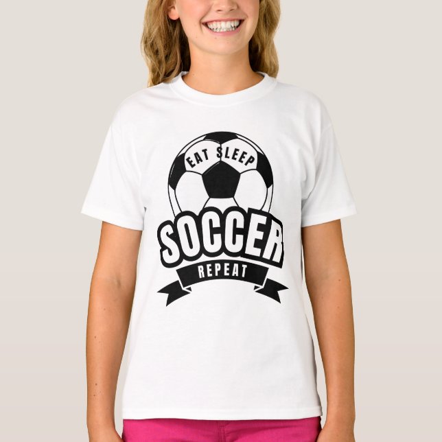 eat sleep soccer repeat  T-Shirt (Front)