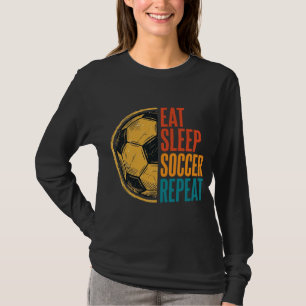 Eat Sleep Soccer Repeat Vintage Soccer Shirt Desig