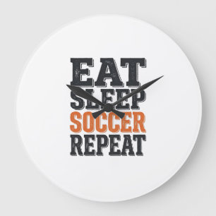 Eat Sleep Soccer Repeat Vintage Typography Shirt_1 Large Clock