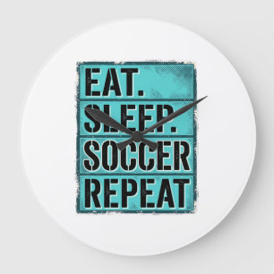 Eat Sleep Soccer Repeat Vintage Typography Shirt ( Large Clock