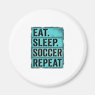 Eat Sleep Soccer Repeat Vintage Typography Shirt ( Magnet