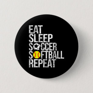 Eat Sleep Soccer Softll Repeat Funny Ll 6 Cm Round Badge