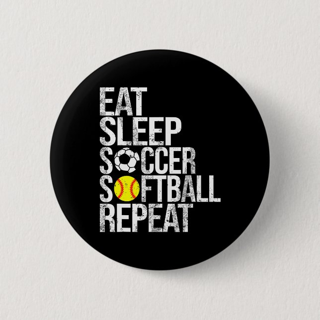 Eat Sleep Soccer Softll Repeat Funny Ll  6 Cm Round Badge (Front)