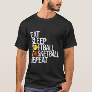 Eat Sleep Softball Basketball Repeat Funny Ball T-Shirt