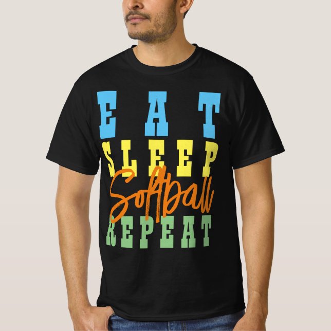 EAT SLEEP SOFTBALL REPEAT T-Shirt (Front)