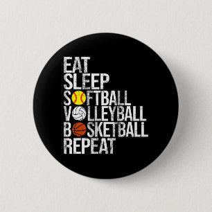 Eat Sleep Softball Volleyball Basketball Repeat Fu 6 Cm Round Badge