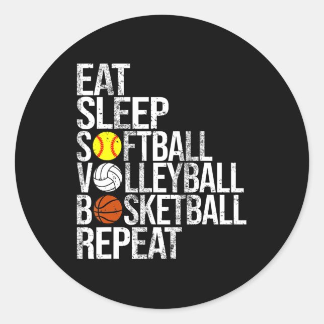 Eat Sleep Softball Volleyball Basketball Repeat Fu Classic Round Sticker (Front)
