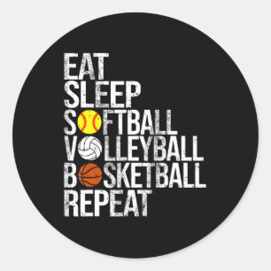 Eat Sleep Softball Volleyball Basketball Repeat Fu Classic Round Sticker