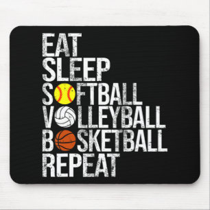 Eat Sleep Softball Volleyball Basketball Repeat Fu Mouse Mat