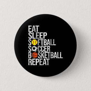 Eat Sleep Softll Soccer Sketll Repeat Funny Sport 6 Cm Round Badge
