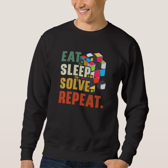 Eat Sleep Solve Repeat Math Speed Puzzle Cubing  C Sweatshirt (Front)