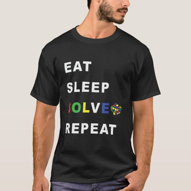 Eat Sleep Solve Repeat Speed Cubing Puzzle Cube T-Shirt (Front)