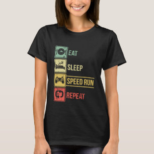 Eat Sleep Speed Run Repeat Video Games Arcade Game T-Shirt