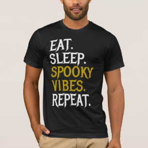 Eat Sleep Spooky Vibes Repeat - Halloween 2022 T-Shirt