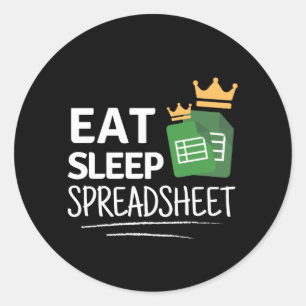 Eat Sleep Spreadsheet Classic Round Sticker