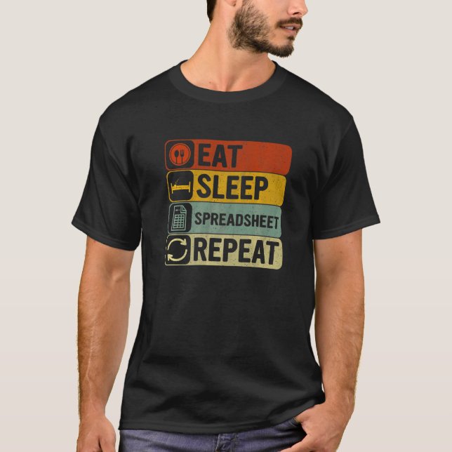 Eat Sleep Spreadsheet Repeat Retro 60s 70s  Spread T-Shirt (Front)