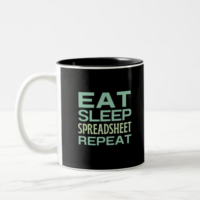 Eat Sleep Spreadsheet Repeat Two-Tone Coffee Mug (Left)