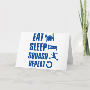 Eat sleep Squash Card