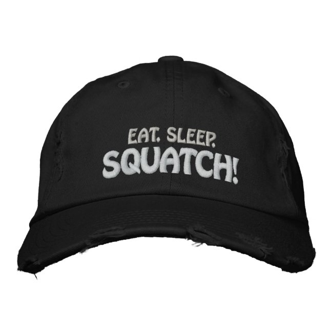 Eat. Sleep. SQUATCH! Embroidered Hat (Front)