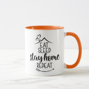 Eat Sleep Stay Home Repeat Mug