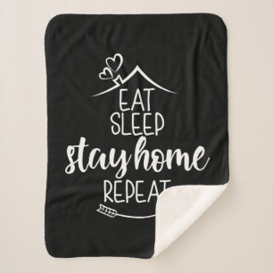 Eat Sleep Stay Home Repeat Sherpa Blanket