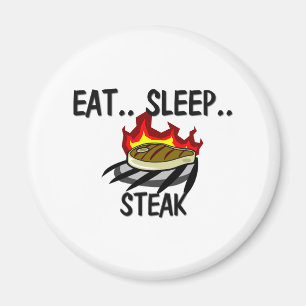 Eat Sleep STEAK Magnet