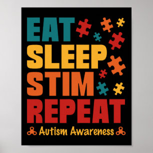Eat Sleep Stim Repeat Stimming Autism Awareness Fo Poster