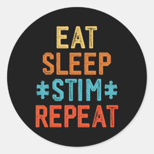 Eat Sleep Stim Repeat Stimming Autism Awareness Ki Classic Round Sticker