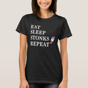 eat sleep stonks meme funny day trader gamestonk T-Shirt