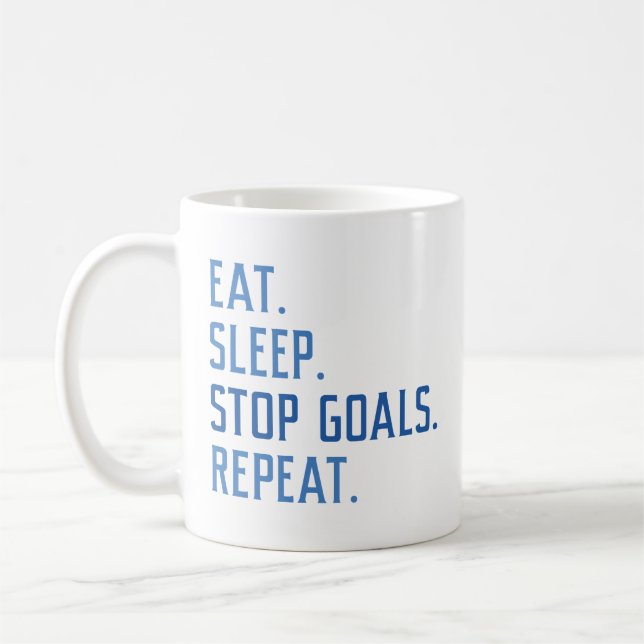 Eat Sleep Stop Goals Repeat Coffee Mug (Left)
