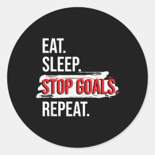 Eat Sleep Stop Goals Repeat - Field Hockey Player Classic Round Sticker