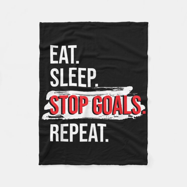 Eat Sleep Stop Goals Repeat - Field Hockey Player  Fleece Blanket (Front)