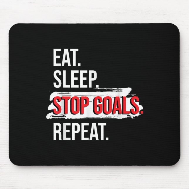 Eat Sleep Stop Goals Repeat - Field Hockey Player  Mouse Mat (Front)