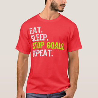 Eat Sleep Stop Goals Repeat Funny Goalkeeper T-Shirt
