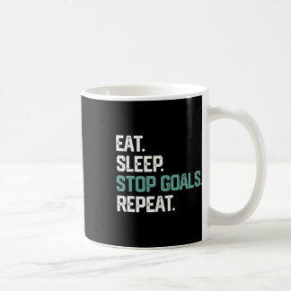 Eat Sleep Stop Goals Repeat Goalie Soccer Hockey K Coffee Mug