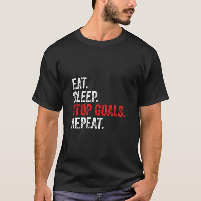 Eat Sleep Stop Goals Repeat - Goalkeeper T-Shirt (Front)