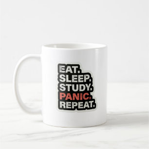 Eat Sleep Study Panic Repeat Funny Student Mug