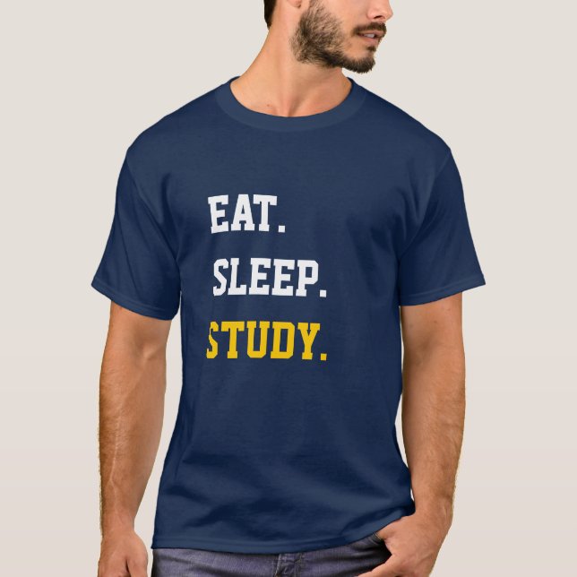 Eat Sleep Study T-Shirt (Front)