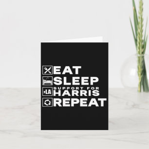Eat Sleep Support Harris Repeat Kamala Harris 2024 Card