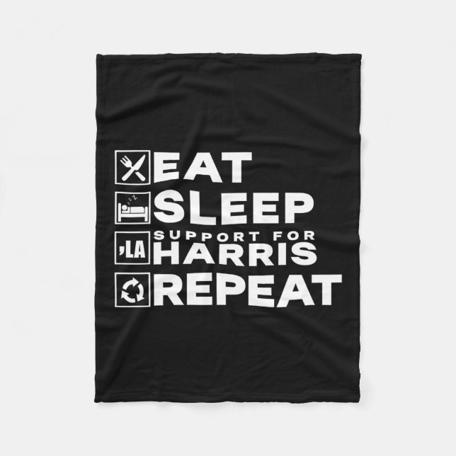 Eat Sleep Support Harris Repeat Kamala Harris 2024 Fleece Blanket (Front)