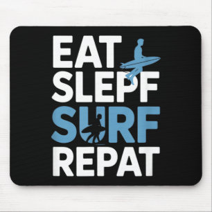 Eat Sleep Surf Repeat Funny Saying Surfer Mouse Mat