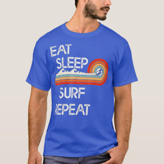 Eat Sleep Surf Repeat Funny Surfer Vintage Surfing T-Shirt