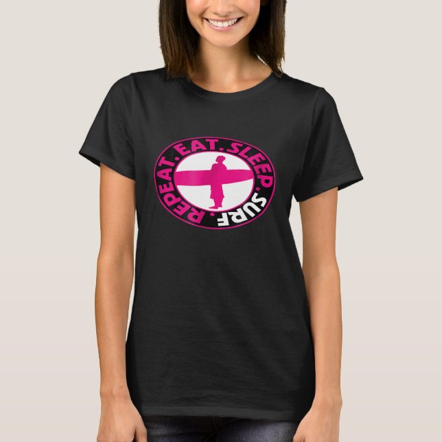 Eat Sleep Surf Repeat  Surfer T-Shirt (Front)
