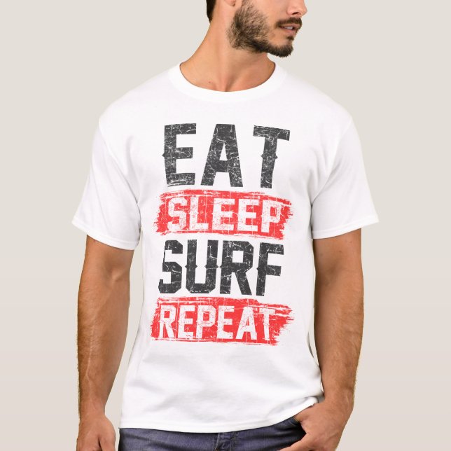 eat sleep surf repeat T-Shirt (Front)