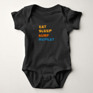 Eat Sleep Surfing Repeat Surfer Gift Idea Baby Bodysuit