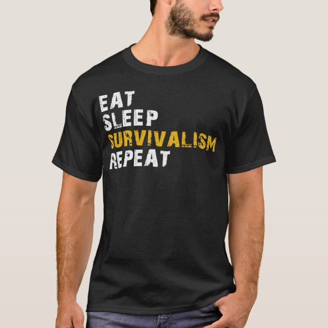 eat sleep Survivalism T-Shirt (Front)