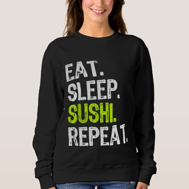 Eat Sleep Sushi Repeat  Chef Sweatshirt (Front)