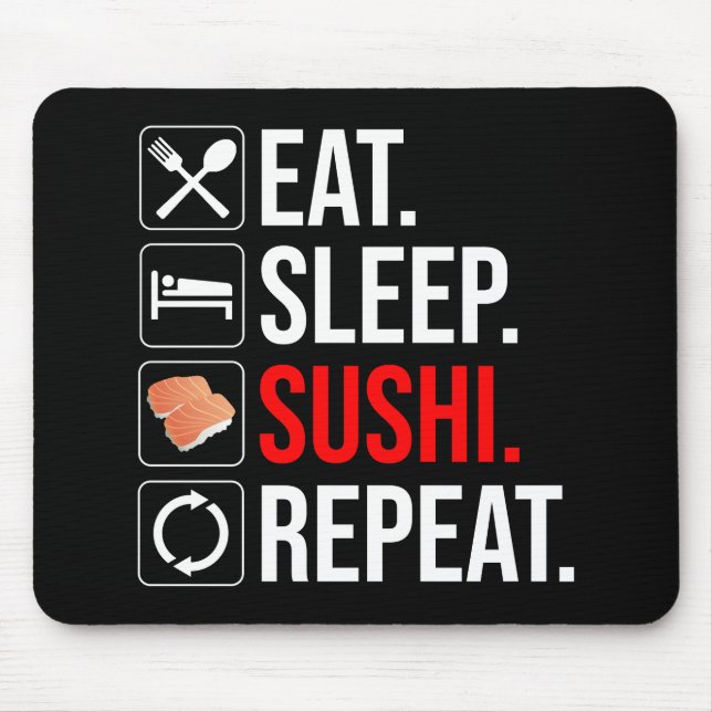 Eat. Sleep. Sushi. Repeat Mouse Mat (Front)