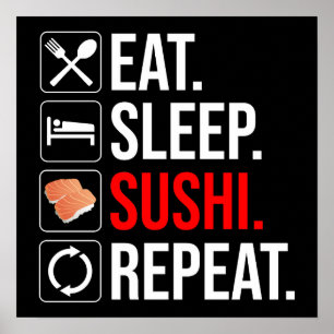 Eat. Sleep. Sushi. Repeat Poster